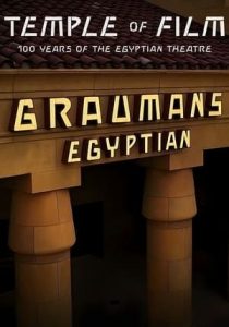 TEMPLE OF FILM 100 YEARS OF THE EGYPTIAN THEATRE                100 ปีโรงละครอียิปต์                2023