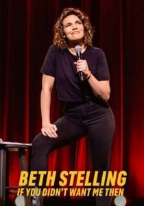 BETH STELLING: IF YOU DIDN’T WANT ME THEN                                2023