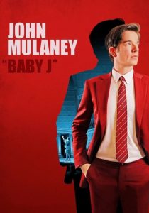 JOHN MULANEY: BABY J                                2023